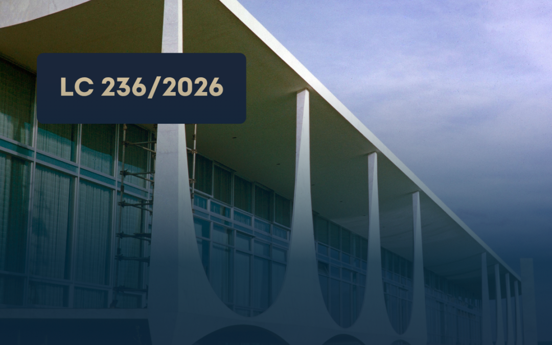 LC 236/2026 moderniza o CTN e muda a lógica das controvérsias tributárias